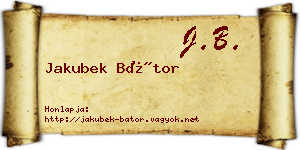 Jakubek Bátor névjegykártya